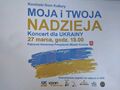 Plakat informujący o koncercie dla Ukrainy Moja i Twoja nadzieja.
