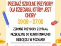 Plakat zachęcający do zbiórki przyborów szkolnych dla dzieci chorych onkologicznie. Akcja trwa do 27 września. Przybory przynosimy do nauczycieli grup