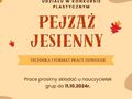 Plakat informujący o konkursie plastycznym na jesienny pejzaż. Format i technika wykonania prac dowolna, składać należy do 11 października u nauczycielek grup.